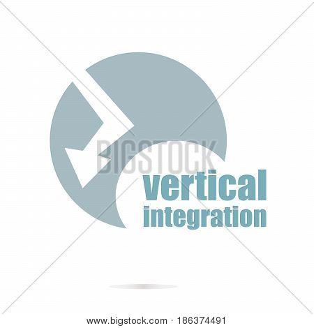 Business Concept. Words Vertical Integration . Graphic Design For Your Design. Unusual Flat Logo