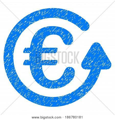 Grunge Euro Chargeback icon with grunge design and dust texture. Unclean vector blue pictogram for rubber seal stamp imitations and watermarks. Draft sign symbol.