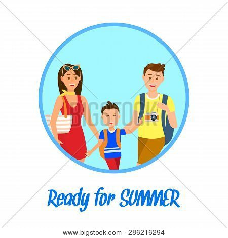 Vacation, Holiday Vector Circle Sticker With Text. Ready For Summer Lettering. Holidaymakers, Touris