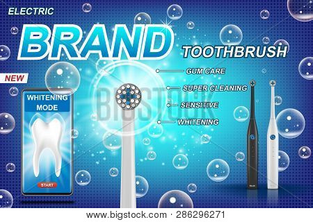 Electric Toothbrush Ads. Vibrant Brush With Mobile Dental App. Tooth Model And Product Package Desig