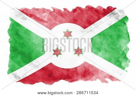 Burundi Flag  Is Depicted In Liquid Watercolor Style Isolated On White Background