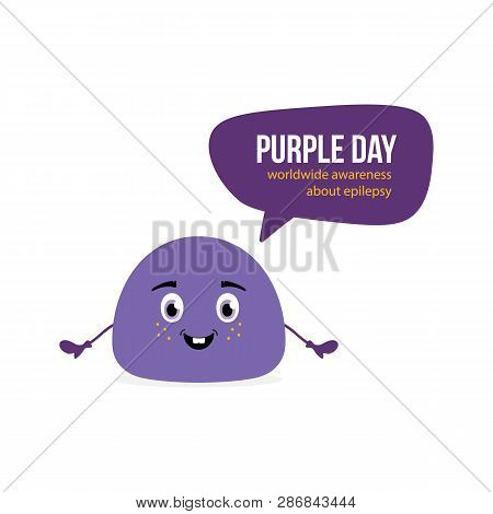 Cute Vector Cartoon Style Blob Character Speaking, Informing About Purple Day, Worldwide Awereness A