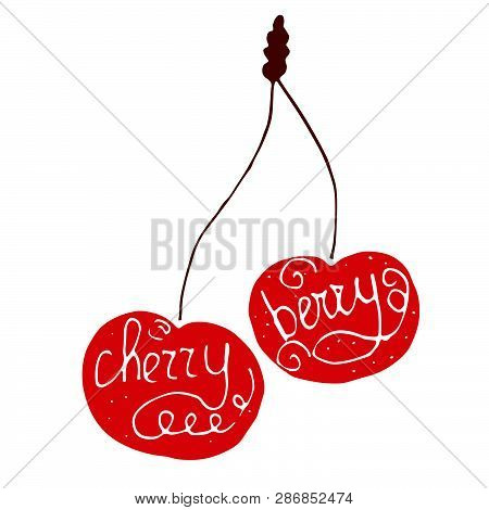 Red Hand Drawn Vector Cherry With Text Inside Of It. Colorful Cartoon Cherry Isolated On A Transpare
