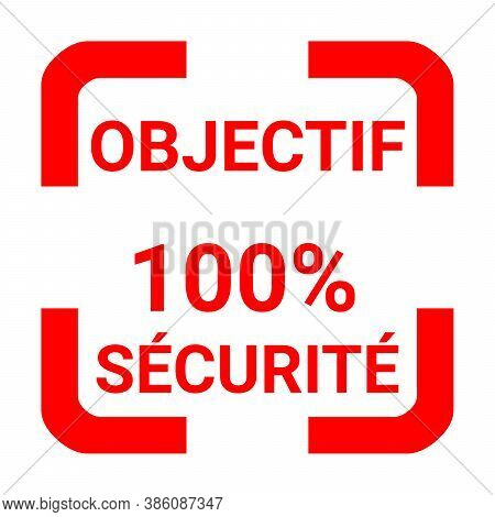 100% Safety Goal Sign In French Language Illustration