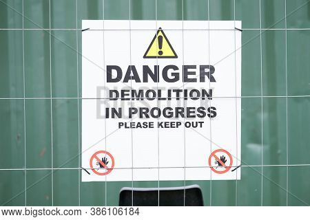 Demolition In Progress Keep Out Sign At Construction Building Site