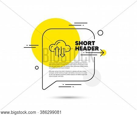 Cloud Computing Sync Line Icon. Speech Bubble Vector Concept. Internet Data Storage Sign. File Hosti