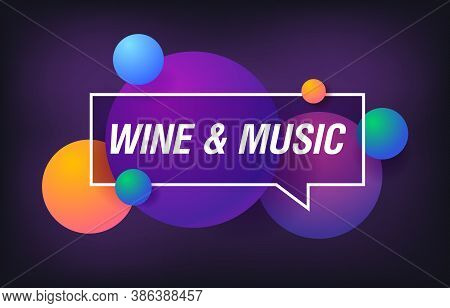 Wine And Music In Design Banner. Vector Template For Web, Print, Presentation . Simple Banner With M