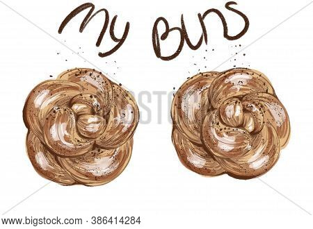 Drawing Of Delicious Fresh Buttery Wholesome Baking Two Flower Shaped Buns And Lettering My Buns Ill