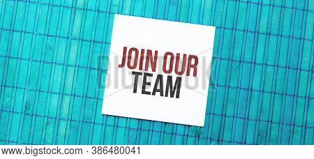 Blank Note Pad With Text Join Our Team On Blue Wooden Background