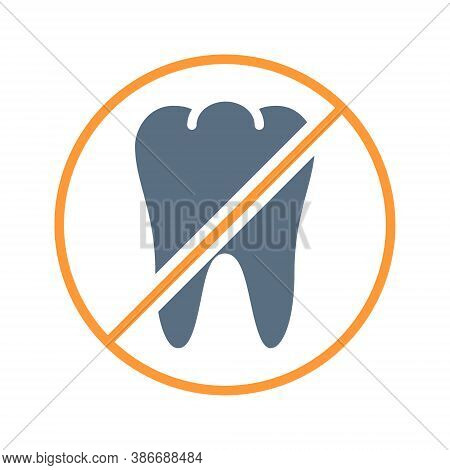 Tooth With Prohibition Sign Colored Icon. Transplantation, Amputation Internal Organ, Pull Out A Too