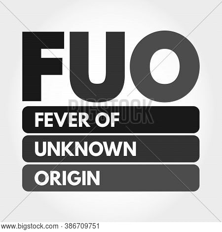Fuo - Fever Of Unknown Origin Acronym, Concept Background