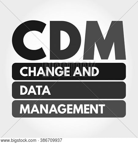 Cdm - Change And Data Management Acronym, Business Concept Background