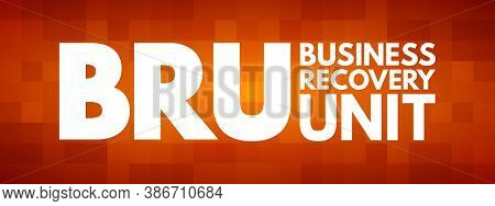 Bru - Business Recovery Unit Acronym, Business Concept Background
