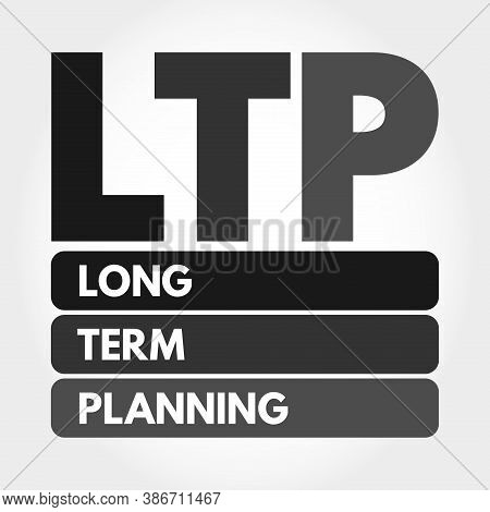 Ltp - Long-term Planning Acronym, Health Concept Background