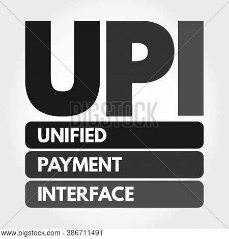 Upi - Unified Payment Interface Acronym, Business Concept Background