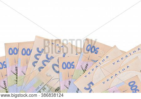 500 Ukrainian Hryvnias Bills Lies On Bottom Side Of Screen Isolated On White Background With Copy Sp