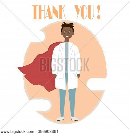 Text Thank You And Brave, Heroic Doctor.