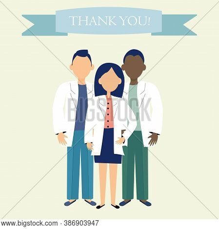 Doctors Heroes In Vector Design. Text: Thank You. Graphic Greeting, Gratitude Concept. Brave, Humani