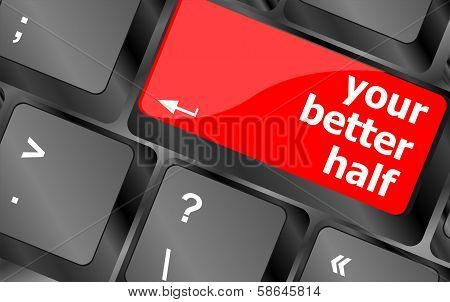 Your Better Half, Keyboard With Computer Key Button
