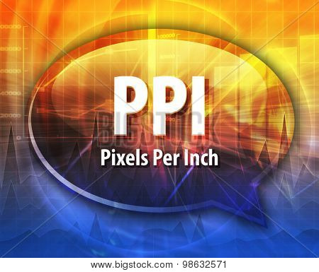Speech bubble illustration of information technology acronym abbreviation term definition PPI Pixels Per Inch