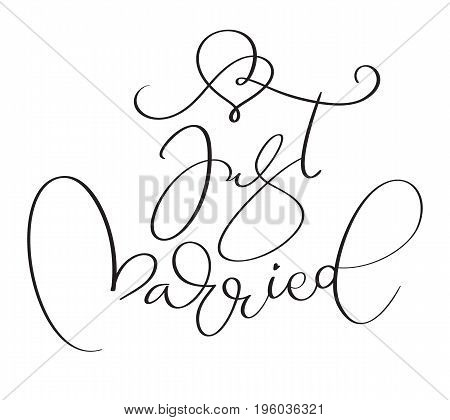 Just married text on white background. Hand drawn Calligraphy lettering Vector illustration EPS10.
