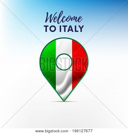 Flag of Italy in shape of map pointer or marker. Welcome to Italy. Vector illustration.