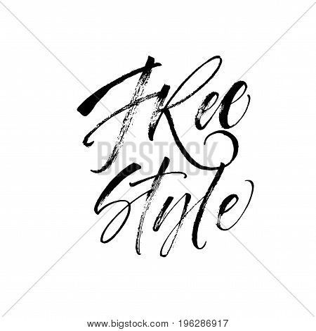 Free style card. Ink illustration. Modern brush calligraphy. Isolated on white background.