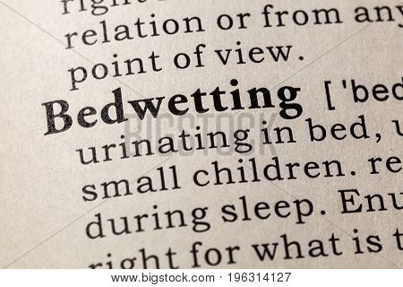 Fake Dictionary Dictionary definition of the word Bedwetting. including key descriptive words.