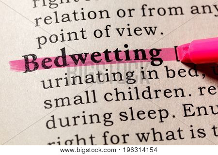 Fake Dictionary Dictionary definition of the word Bedwetting. including key descriptive words.