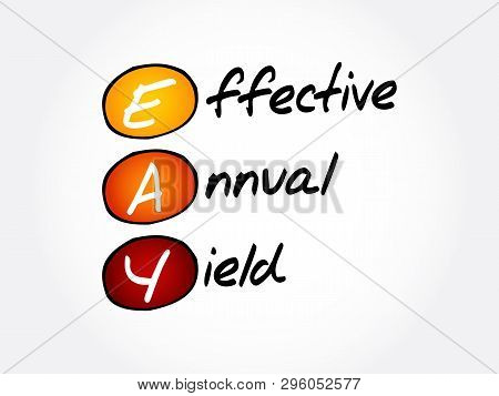 Eay - Effective Annual Yield Acronym, Business Concept Background