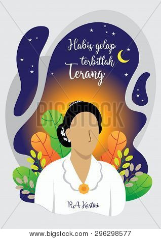 Kartini Day, Raden Adjeng Kartini Is The Female Figure And The Woman Heroes Of Indonesia And Human R