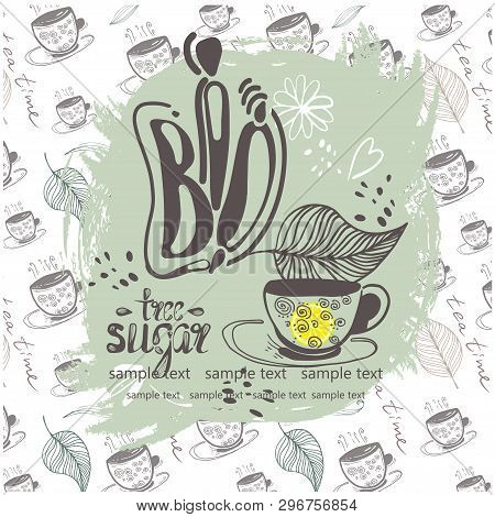 Stock Vector Illustration Pattern Hand Drawn Tea Pair, Bio Tea Leaves, Free Sugar, Natural.