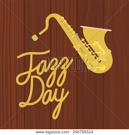 Jazz Day Poster With Saxophone Vector Illustration Design