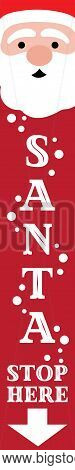 Santa Stop Here Vertical Christmas Sign. Welcome Home Lettering. Front Porch Sign