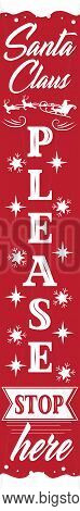 Santa Claus Please Stop Here Vertical Christmas Sign. Welcome Home Lettering. Front Porch Sign