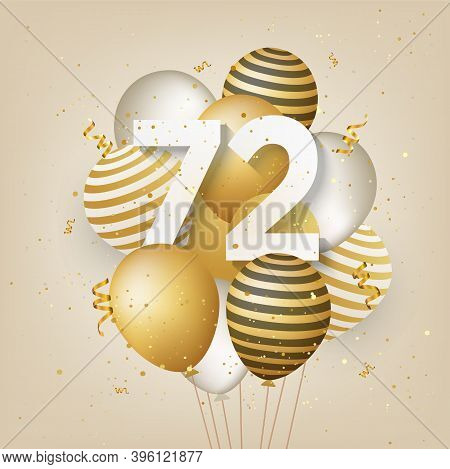 Happy 72th Birthday With Gold Balloons Greeting Card Background. 72 Years Anniversary. 72th Celebrat