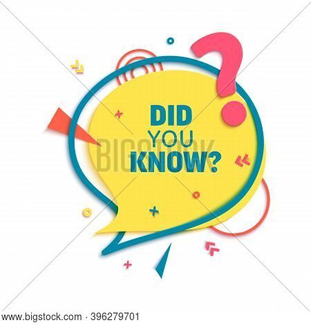 Did You Know Speech Bubble In Paper Cut Style. Quiz Show Sticker In Memphis Retro Style. 80s 90s Ban