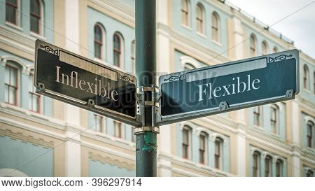 Street Sign The Direction Way To Flexible Versus Inflexible