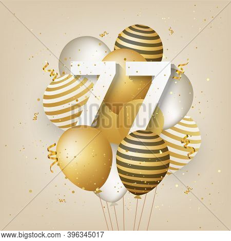 Happy 77th Birthday With Gold Balloons Greeting Card Background. 77 Years Anniversary. 77th Celebrat