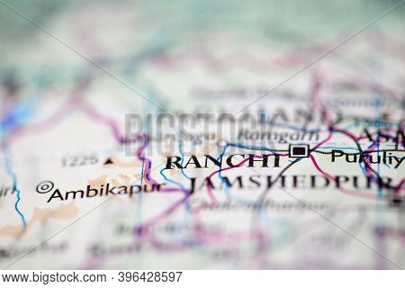 Shallow Depth Of Field Focus On Geographical Map Location Of Ranchi India Asia Continent On Atlas