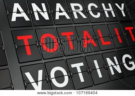 Politics concept: Totalitarianism on airport board background