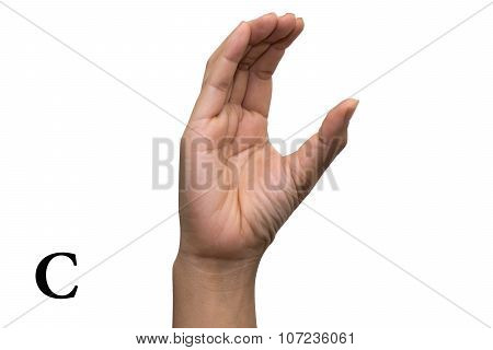 Finger Spelling the Alphabet in American Sign Language (ASL). The Letter C