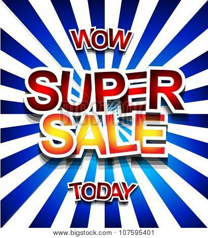 Super Sale Today background for your promotional posters, advertising shopping flyers, discount banners, clearence sales event, seasonal promotions and so on.