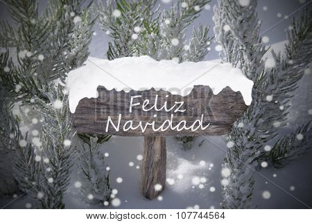 Sign Snowflakes Fir Tree Feliz Navidad Mean Merry Christmas