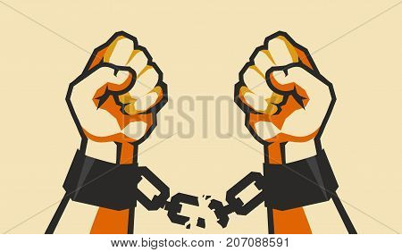 vector illustration retro poster two hands clenched into a fist tearing chains that they shackled the symbol of the revolution of freedom