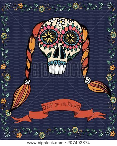 Mexican day of the dead poster. Hand drawn vector illustration with skull flowers and ethnic elements.