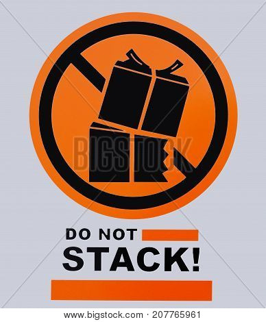 Photo of Do Not Stack sign. This photo was taken from sign board.