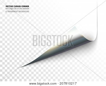 Vector realistic curled corner with bright reflection foil on the backside and shadow. Transparent background realistic vector illustration.