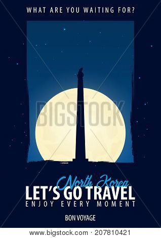 North Korea. Time To Travel. Journey, Trip, Vacation. Moon Background. Bon Voyage.