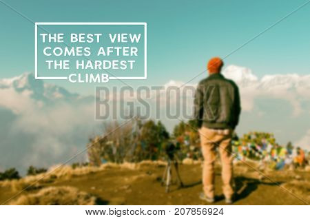 Inspirational And Motivational Quotes - The Best View Comes After The Hardest Climb. Blurry Retro St